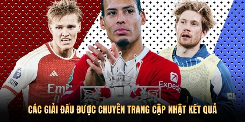 Các giải đấu được chuyên trang cập nhật kết quả.