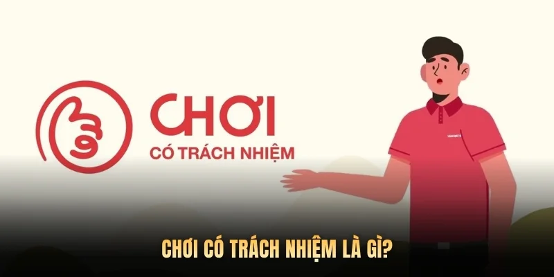 Chơi có trách nhiệm là gì?