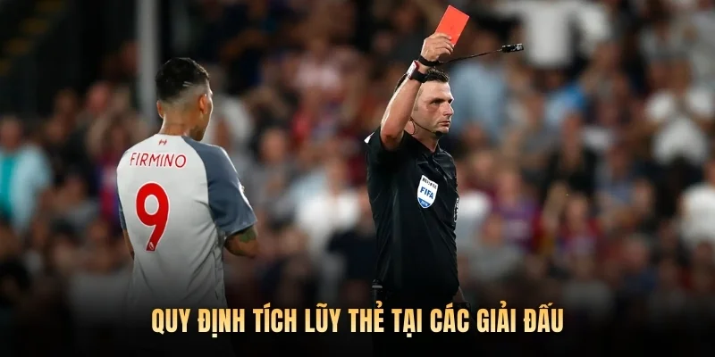Quy định tích lũy thẻ tại các giải đấu